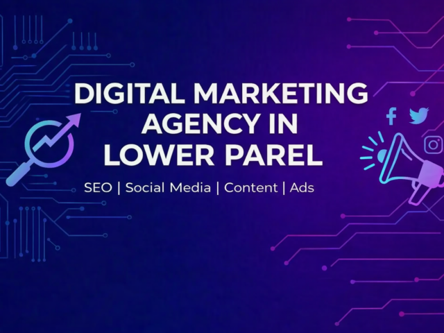 Best Digital Marketing Agency in Lower Parel, Mumbai