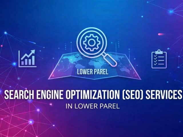 Search Engine Optimization (SEO) Services in Lower Parel, Mumbai